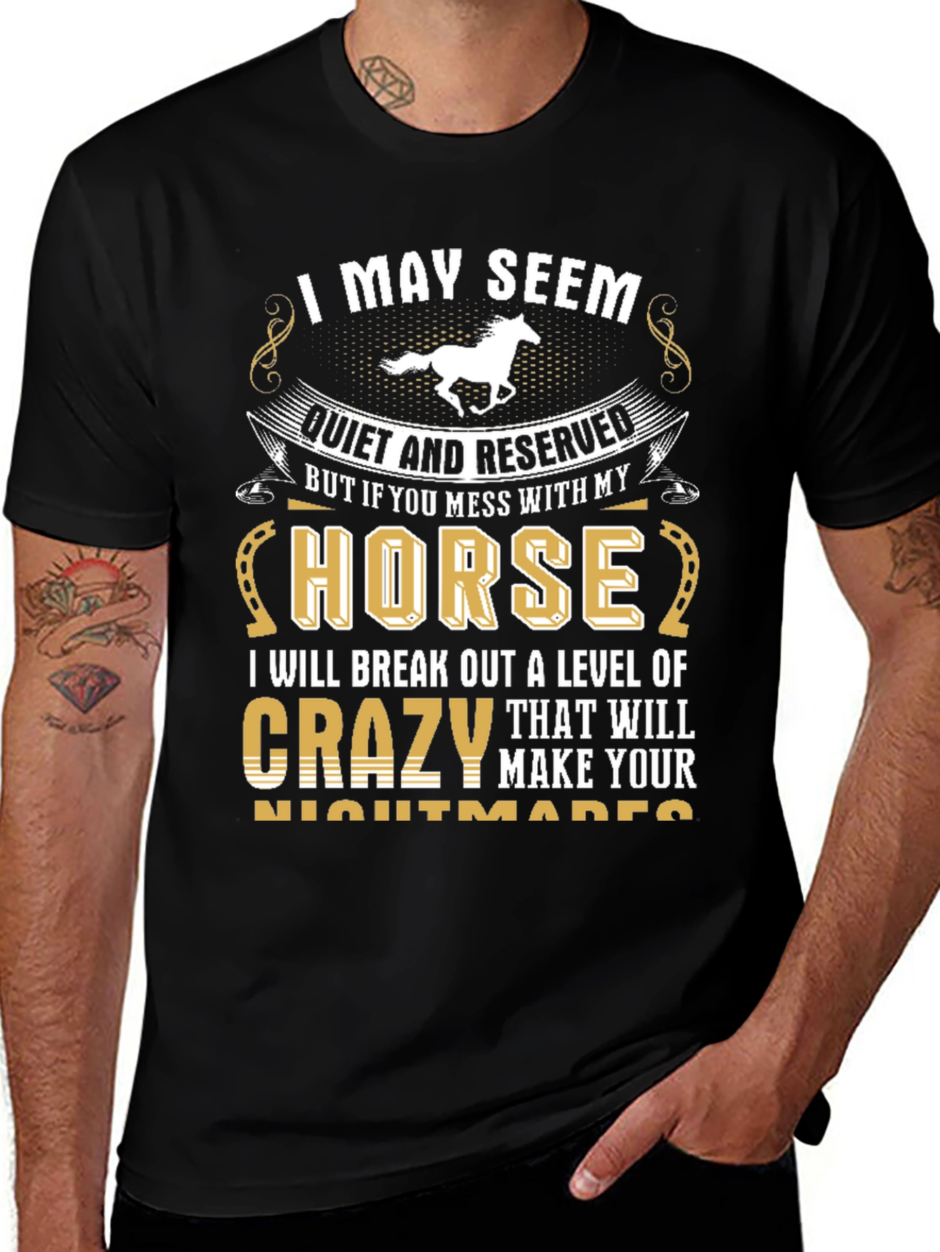 I May Seem Quiet Horse T-Shirt
