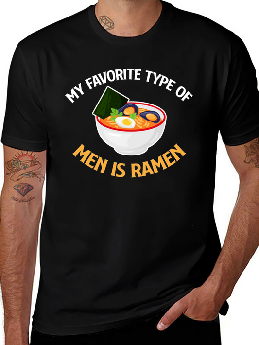 My Favorite Type of Men is Ramen Funny Graphic Tee