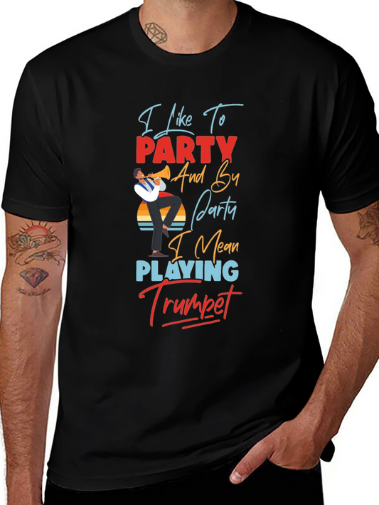 Trumpet Player T-Shirt: I Like to Party