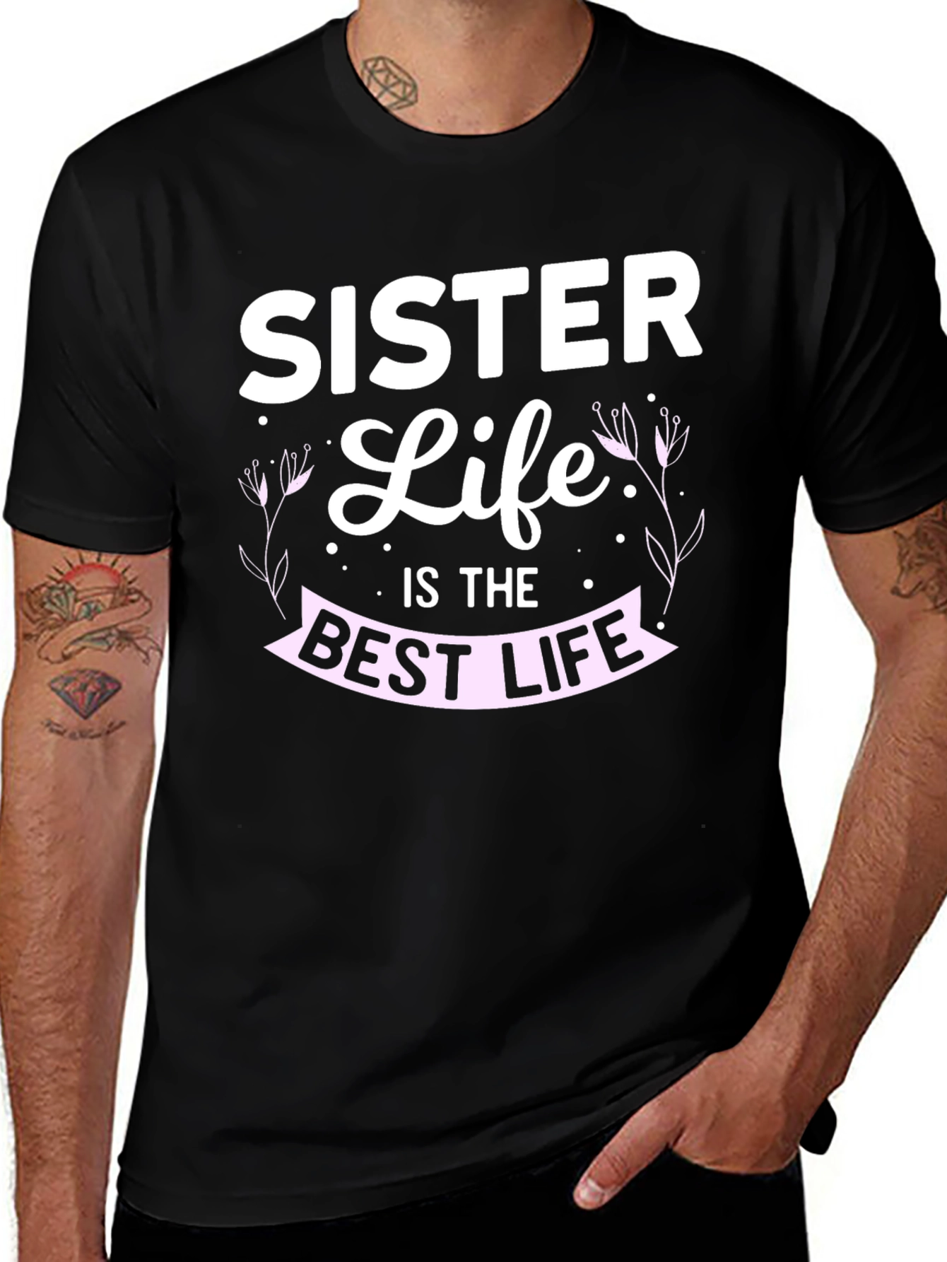 Sister Life T-Shirt - Best Life Tee