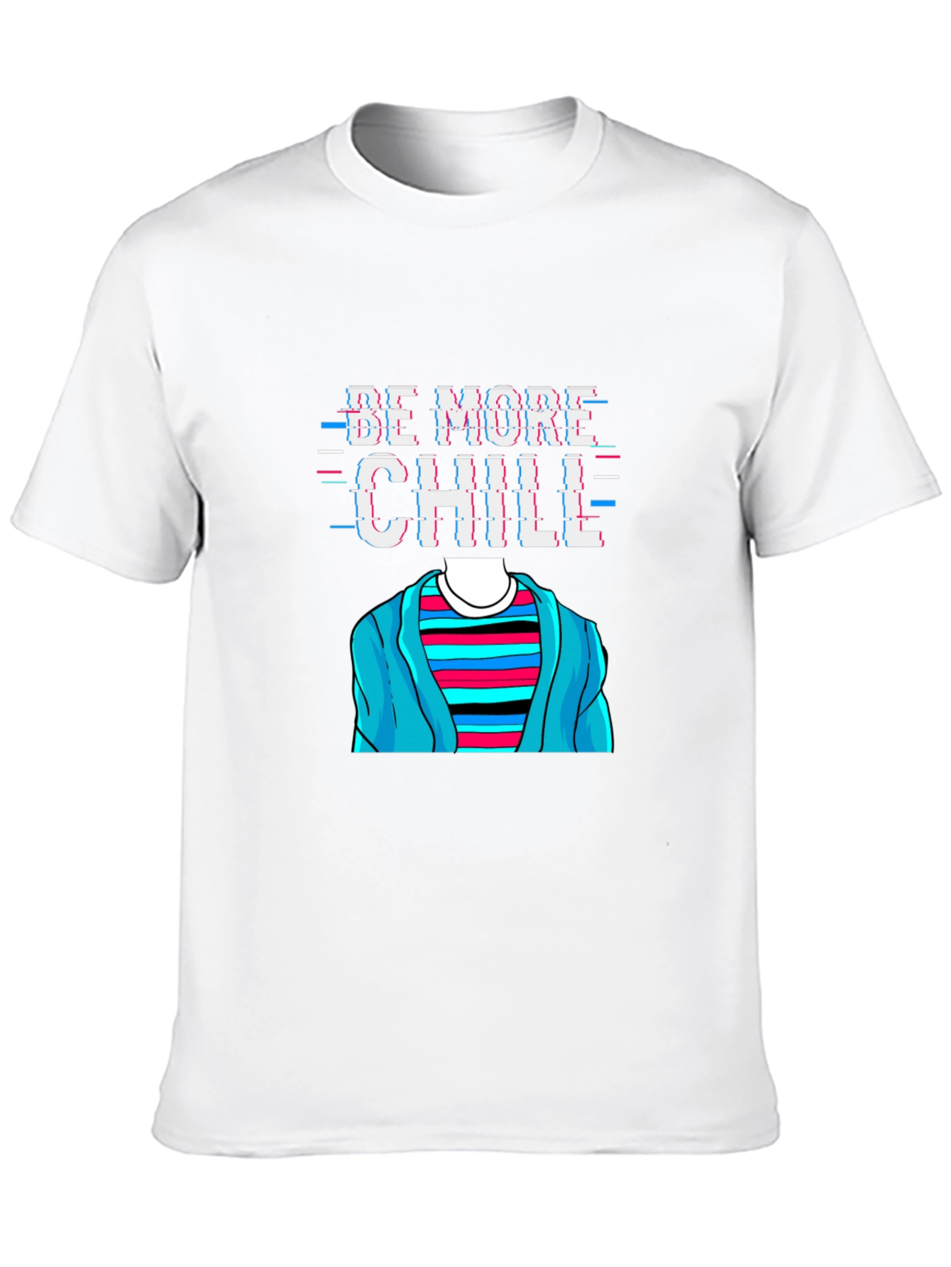 Be More Chill T-Shirt Funny Graphic Tee