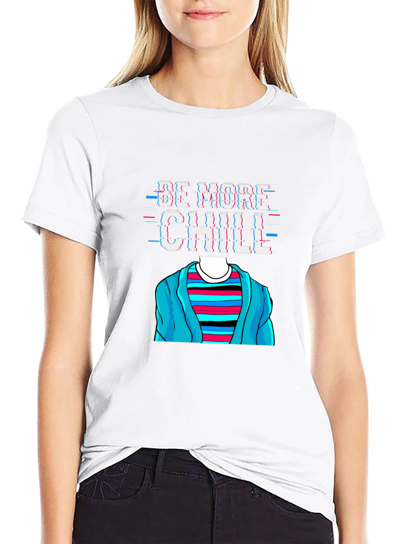 Be More Chill T-Shirt Funny Graphic Tee
