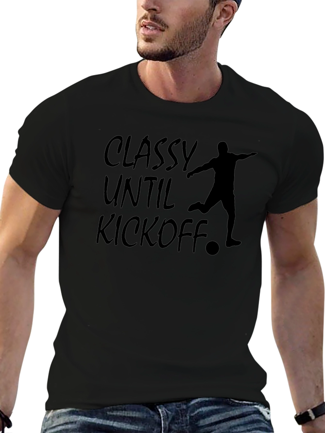 Classy Until Kickoff Soccer T-Shirt