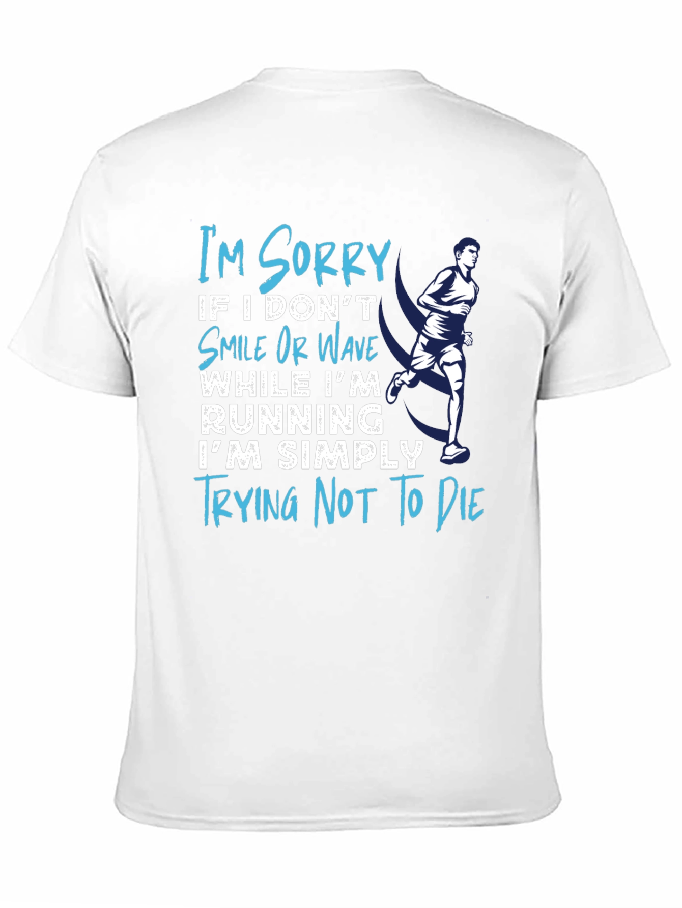 Funny Running T-Shirt - Trying Not To Die Tee