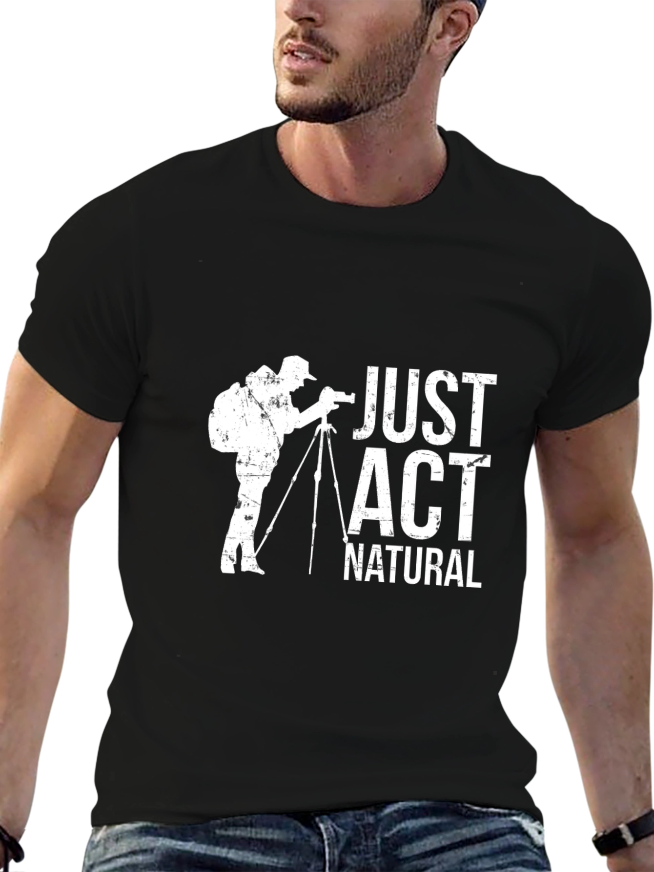 Just Act Natural Photographer Graphic T-Shirt