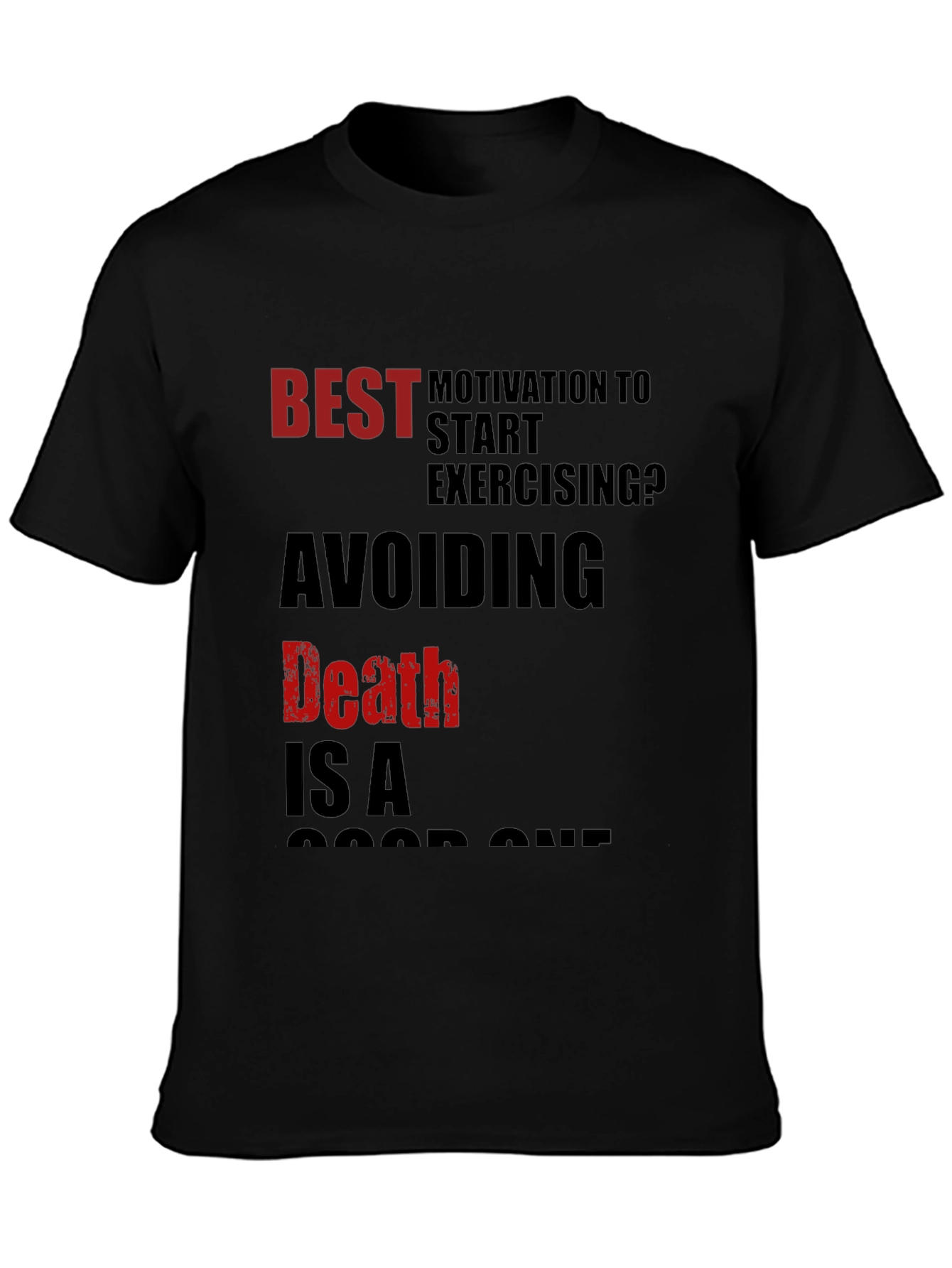 Motivational Workout T-Shirt - Avoiding Death