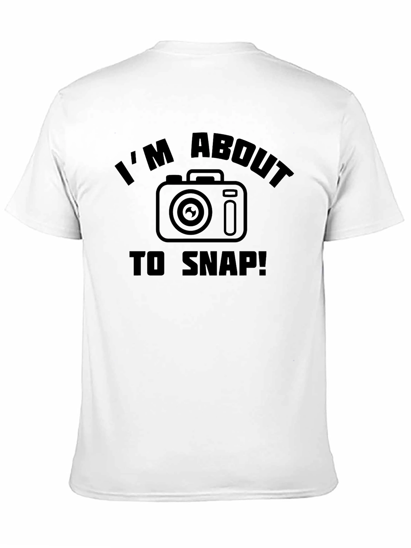 Im About to Snap! Camera Graphic T-Shirt