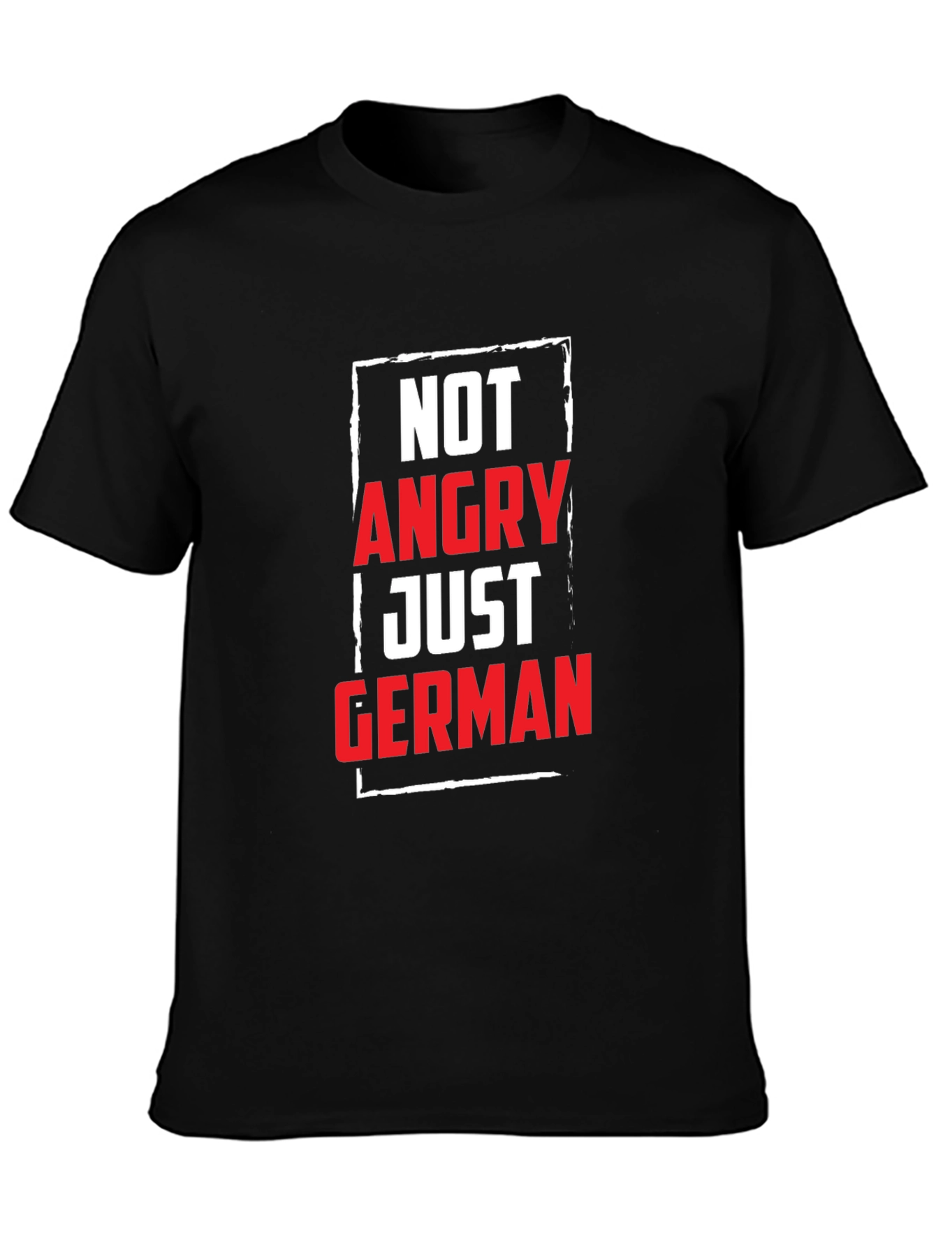 Not Angry Just German T-Shirt