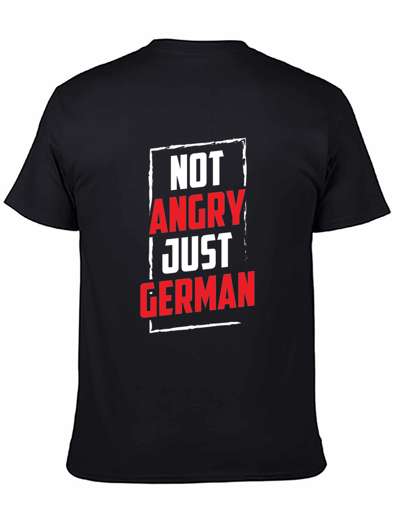 Not Angry Just German T-Shirt