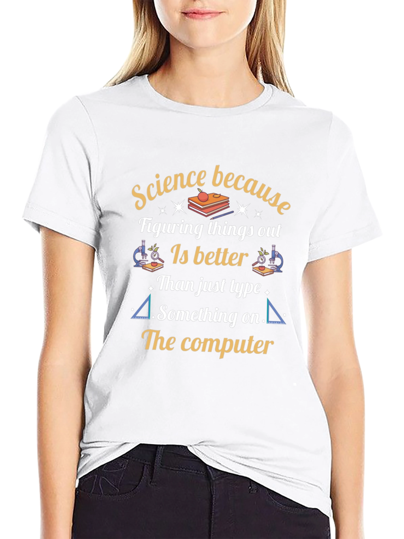 Science Humor T-Shirt - Science Because Funny Shirt