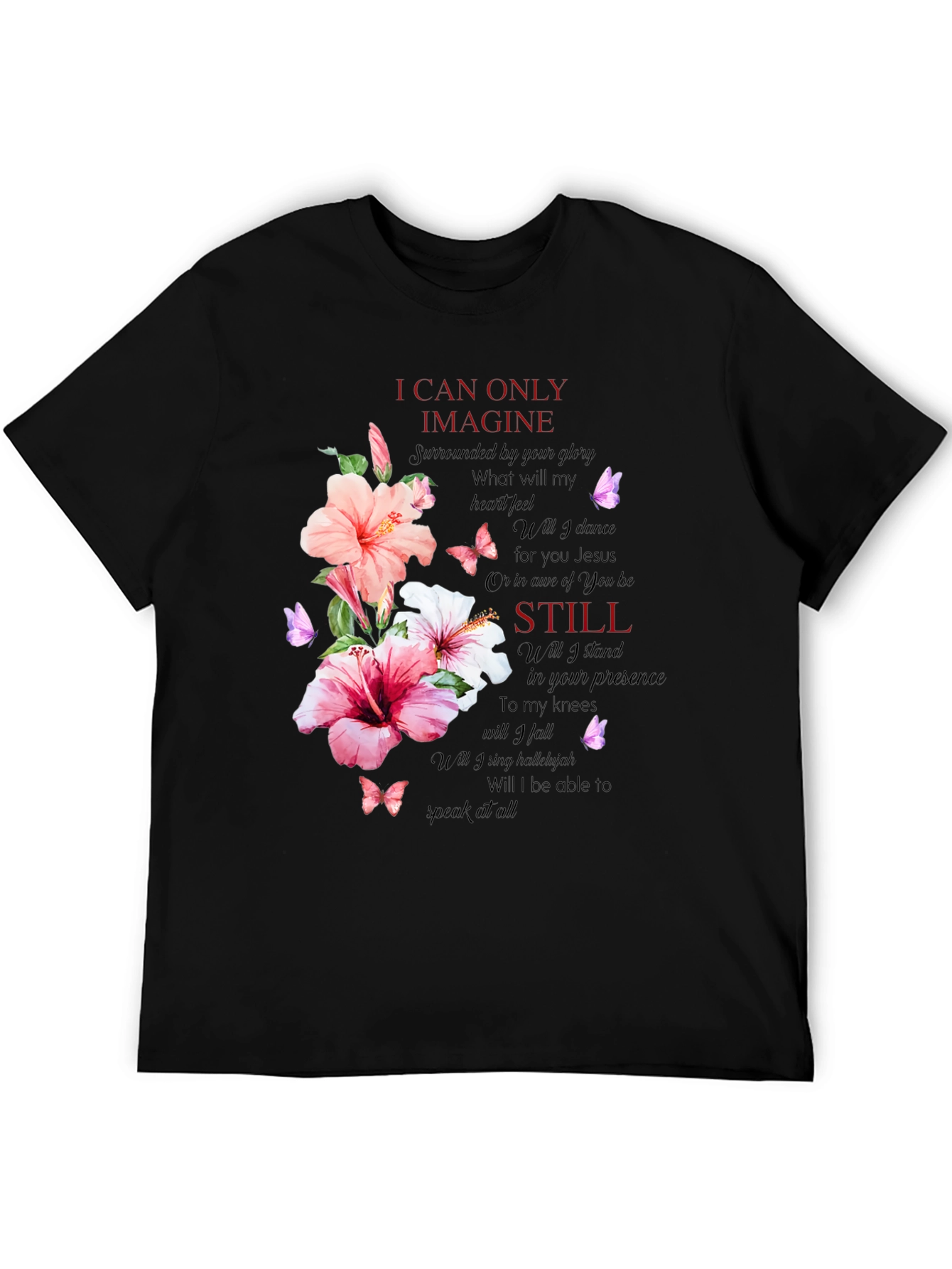 Floral Christian T-Shirt - I Can Only Imagine