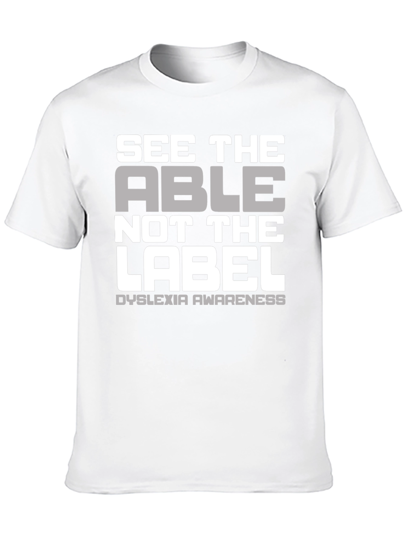 Dyslexia Awareness T-Shirt - See The Able