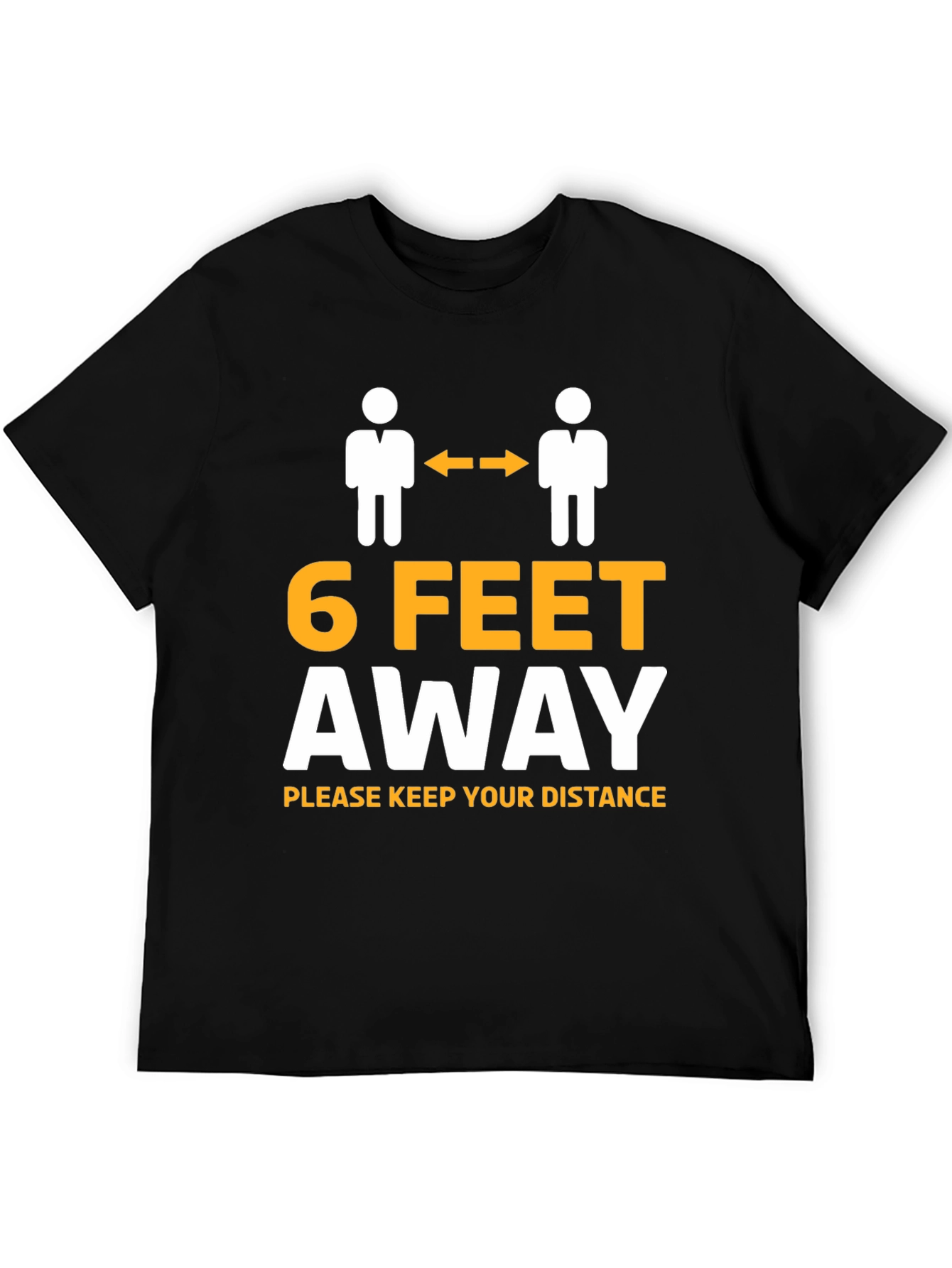 Social Distance Graphic Tee - 6 Feet Away Shirt