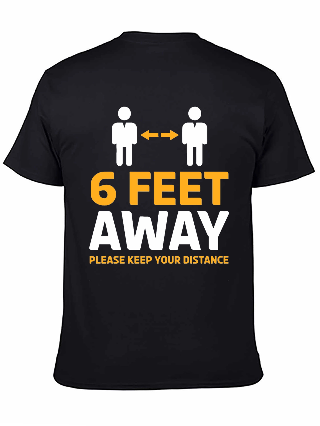 Social Distance Graphic Tee - 6 Feet Away Shirt