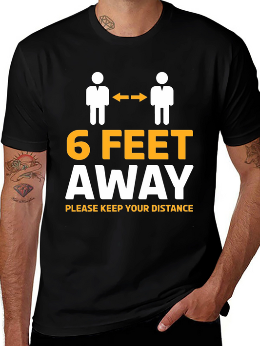 Social Distance Graphic Tee - 6 Feet Away Shirt