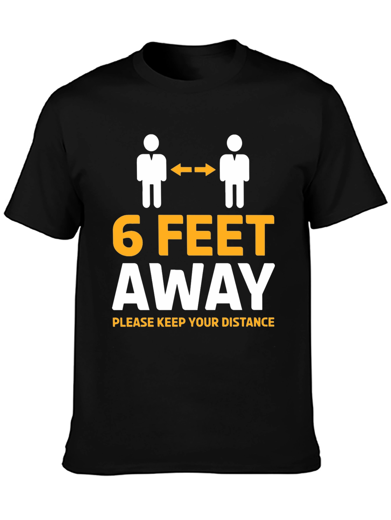 Social Distance Graphic Tee - 6 Feet Away Shirt