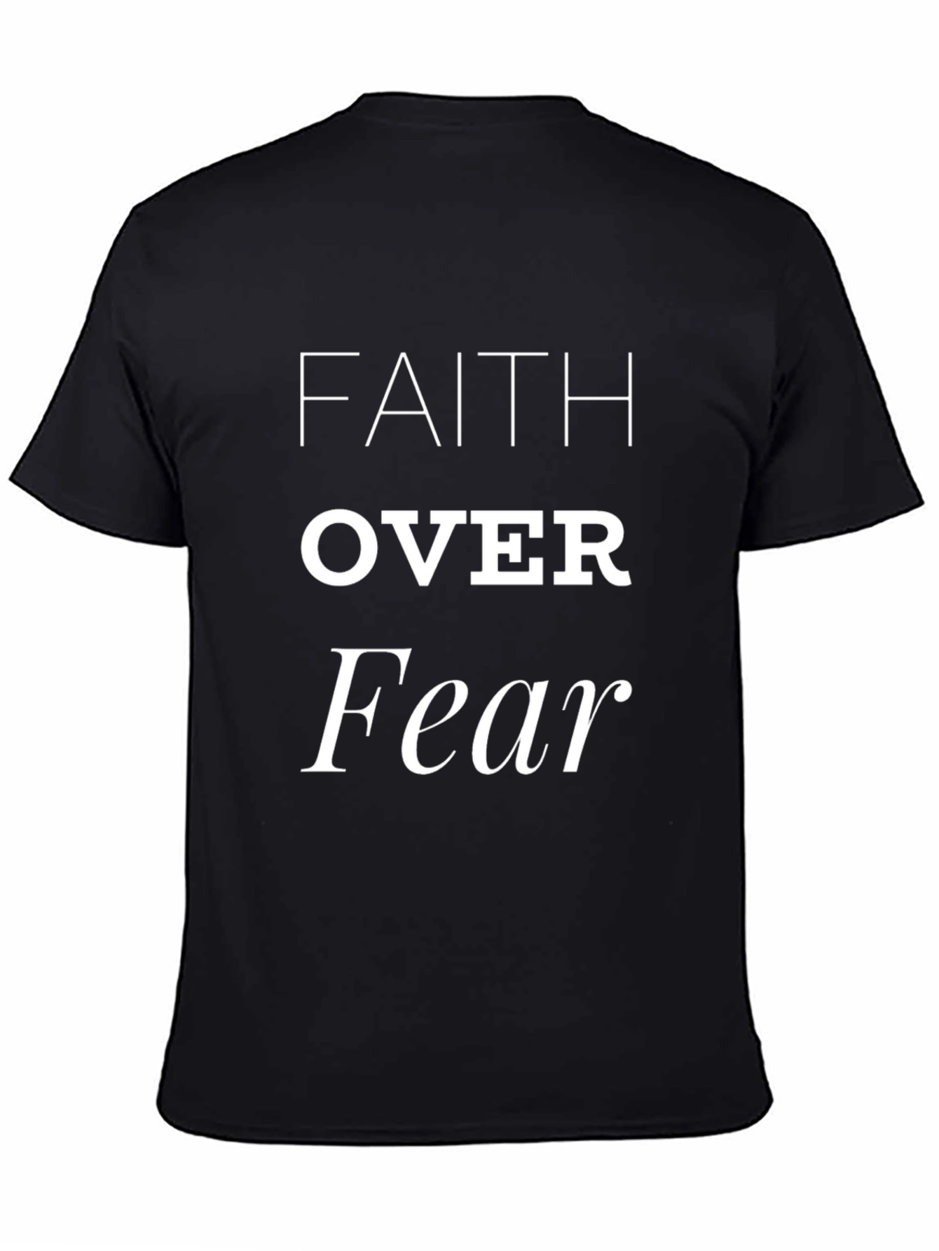 Faith Over Fear Graphic T-Shirt