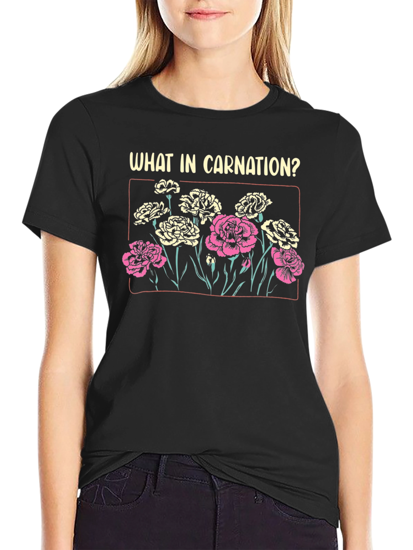 What in Carnation? T-Shirt