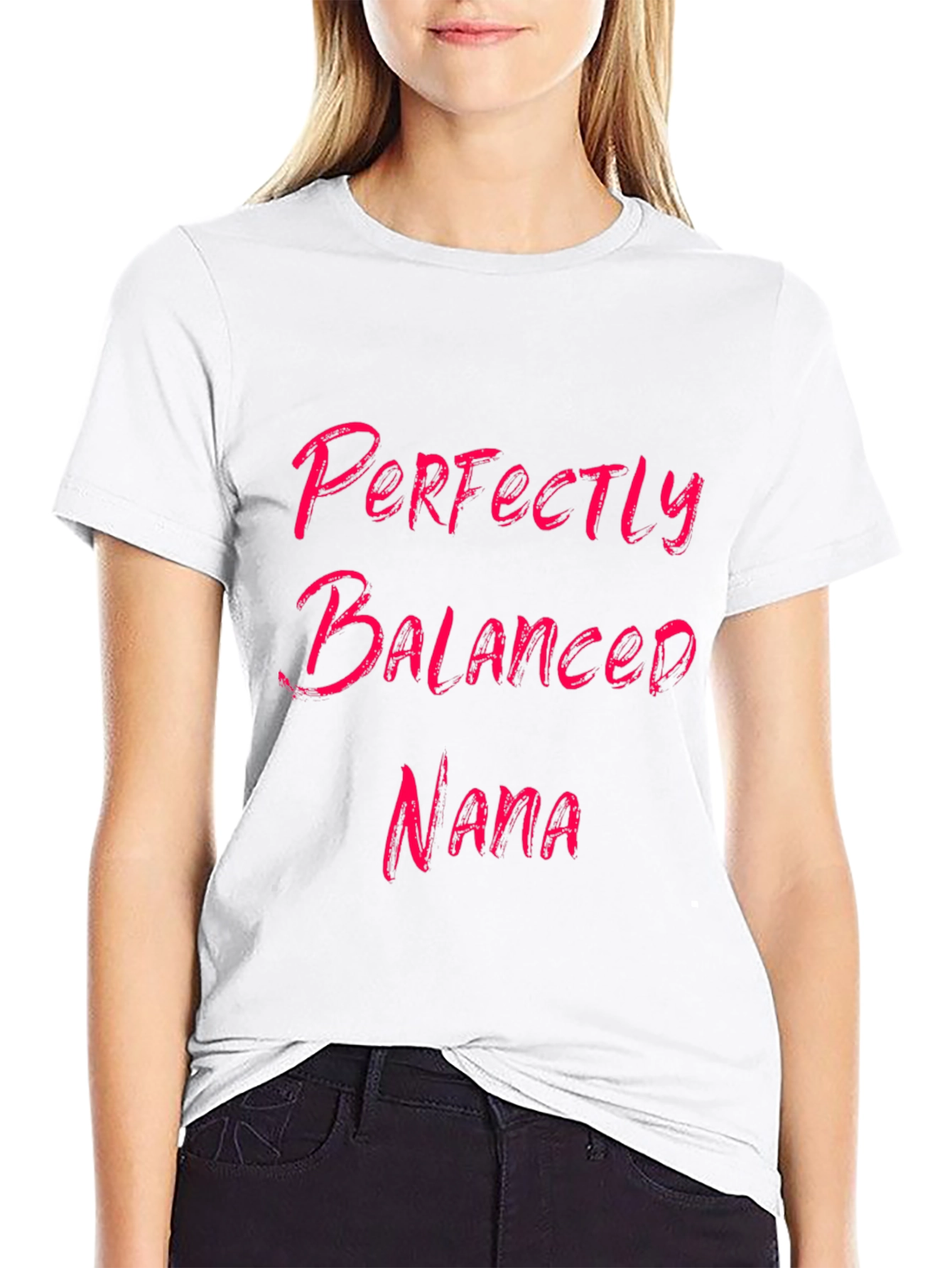 Perfectly Balanced Nana - Graphic Tee