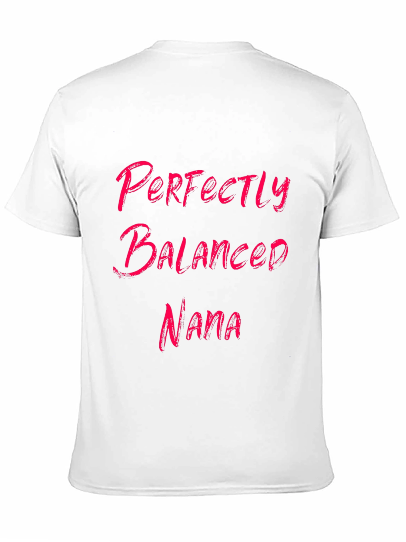 Perfectly Balanced Nana - Graphic Tee