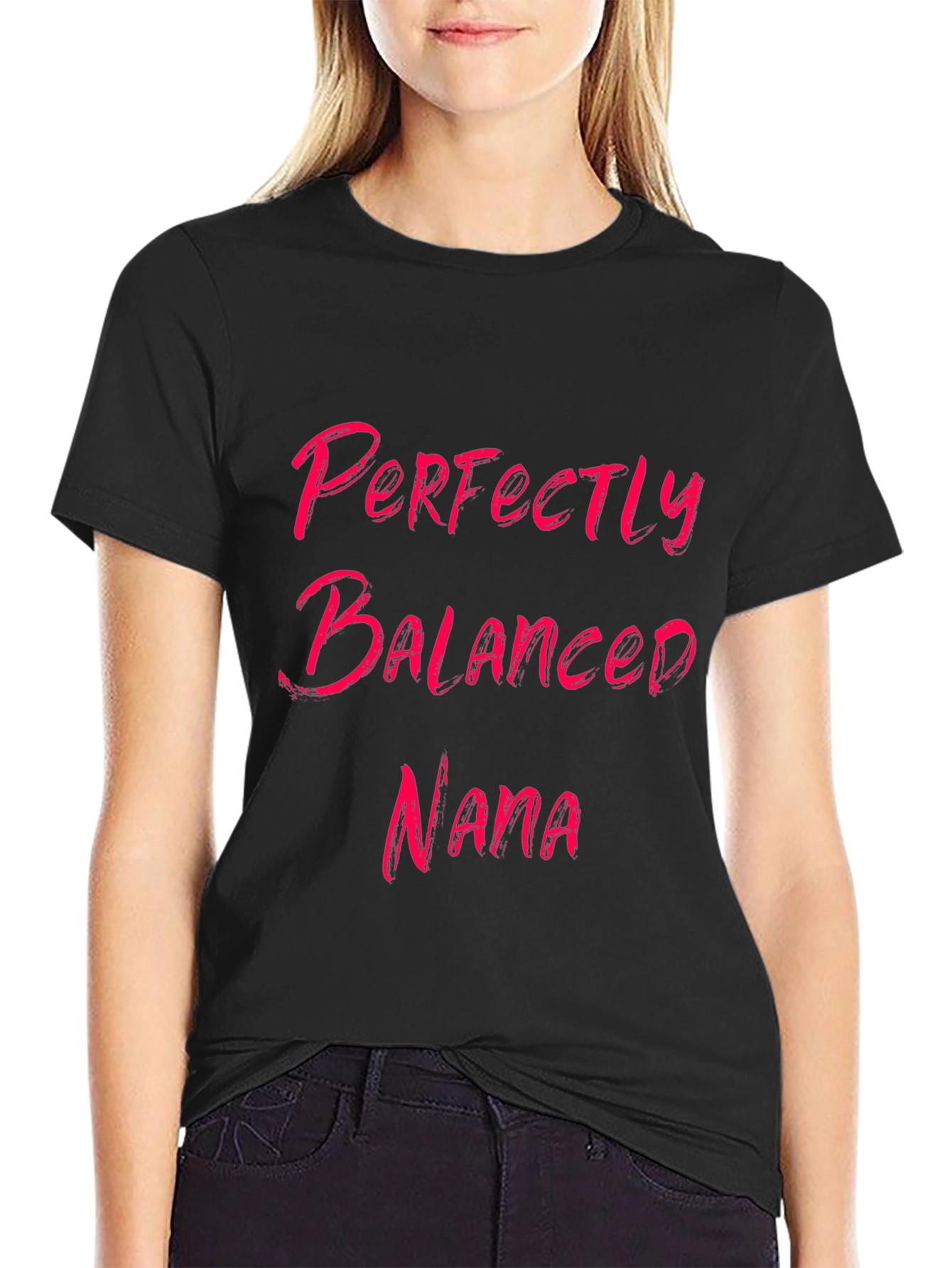 Perfectly Balanced Nana - Graphic Tee