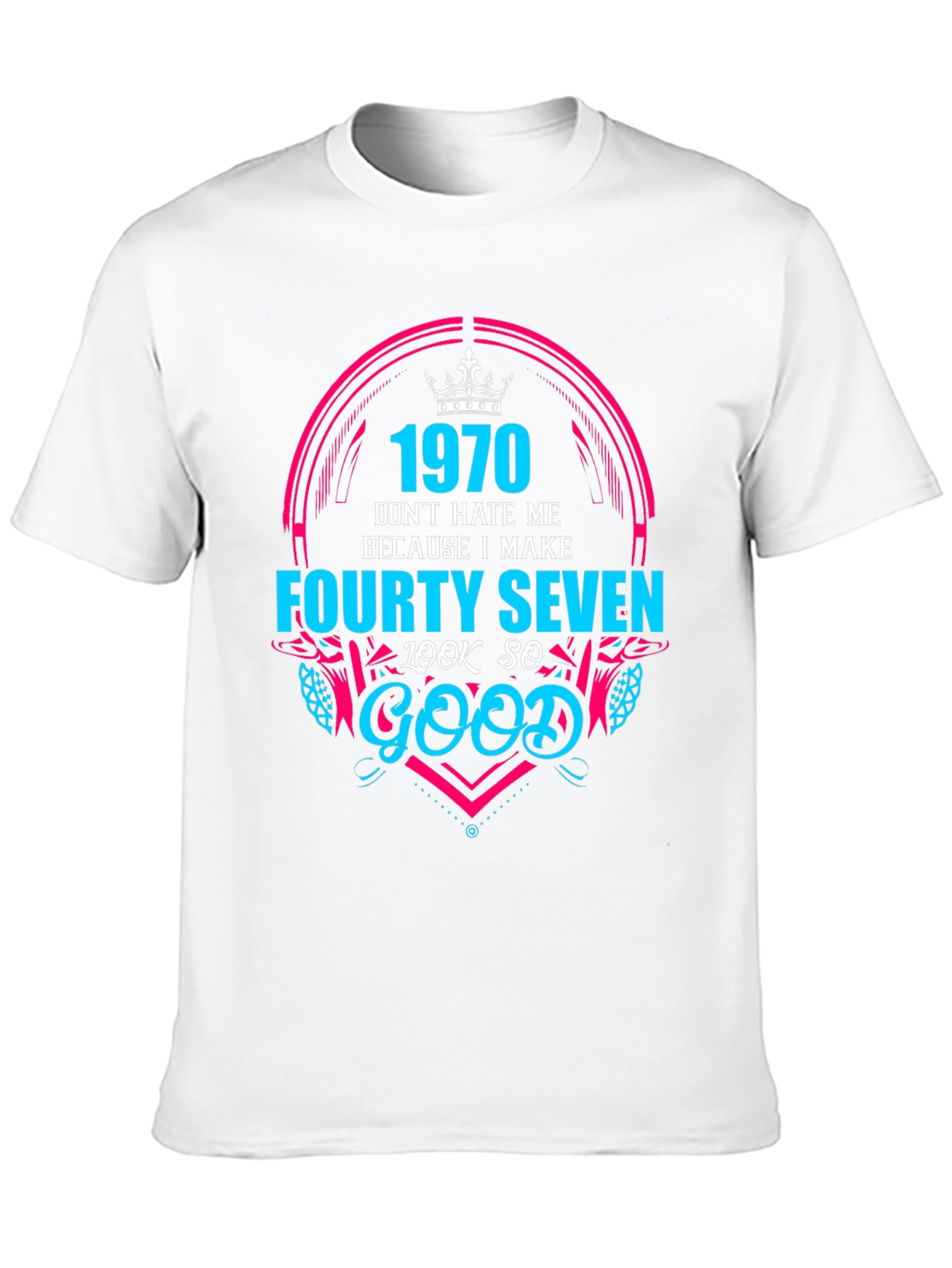 1970 T-Shirt: Forty Seven Look So Good!