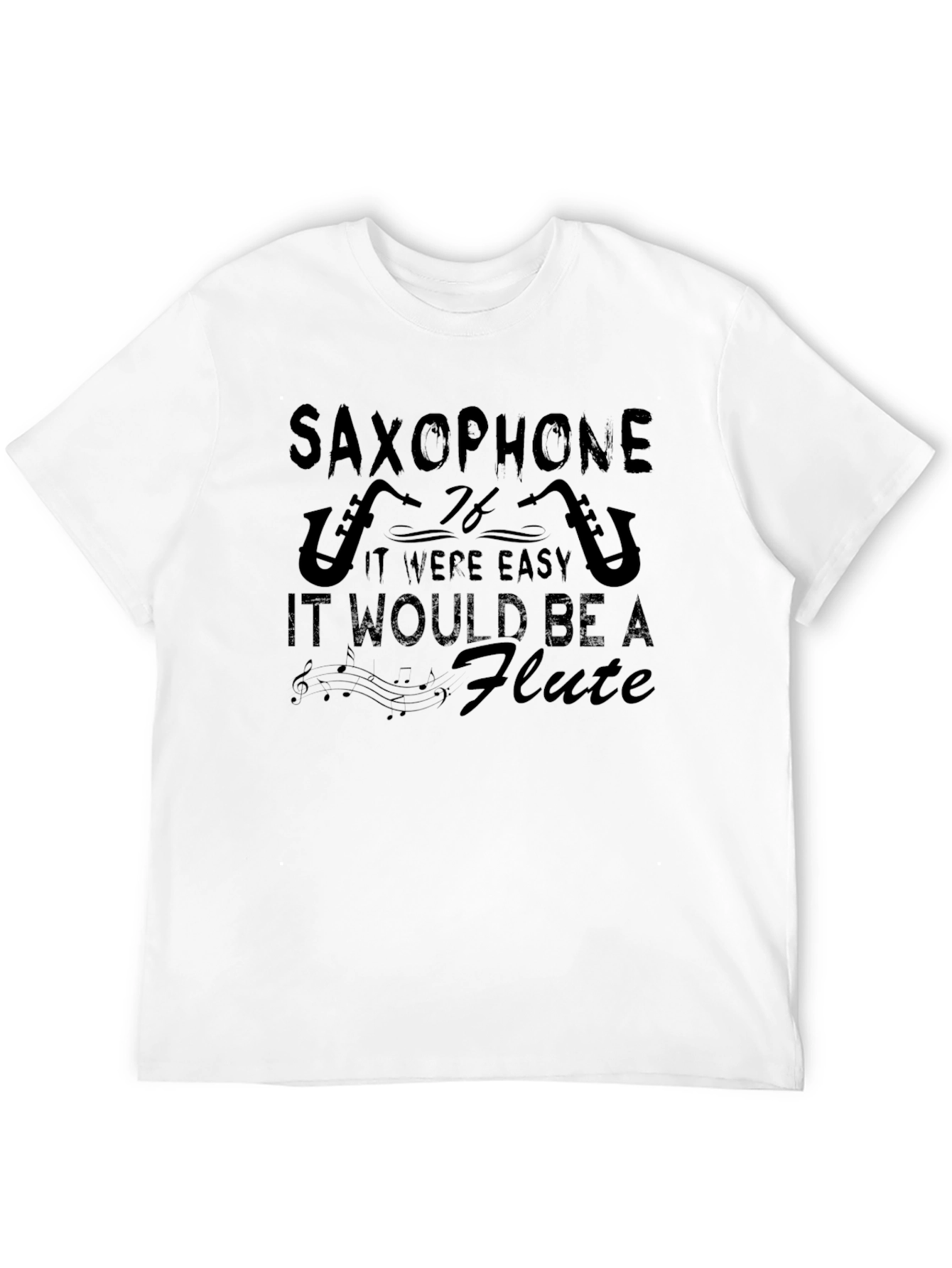 Saxophone Easy Flute Humor T-Shirt