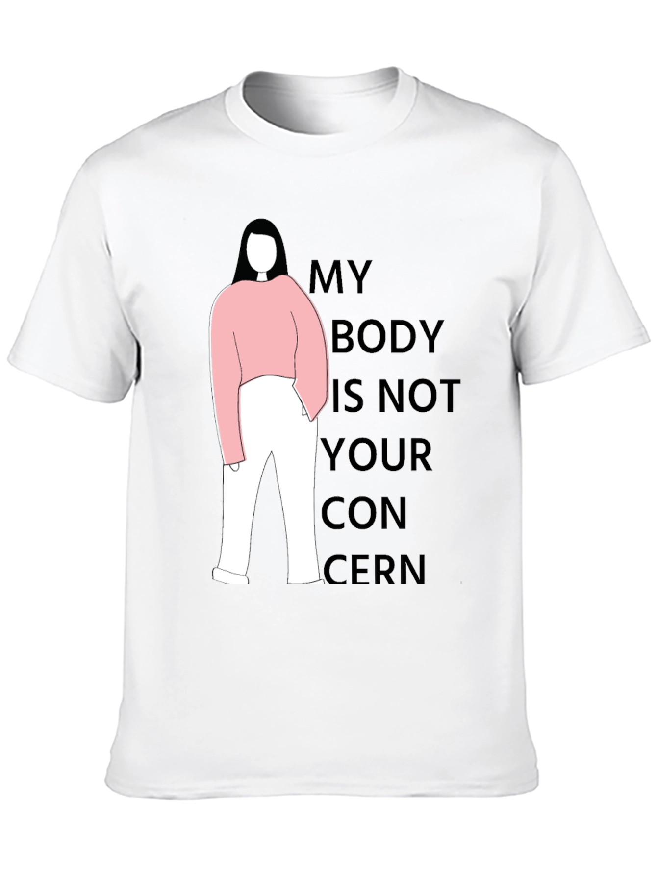 Statement T-Shirt: My Body Is Not Your Concern