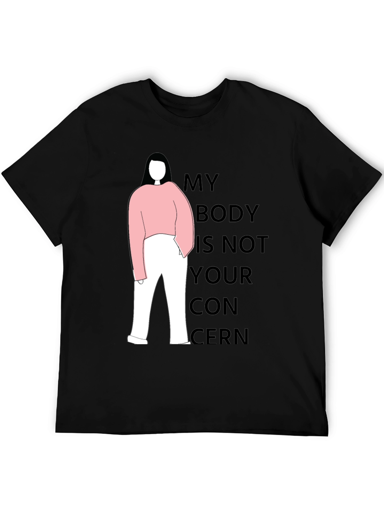Statement T-Shirt: My Body Is Not Your Concern