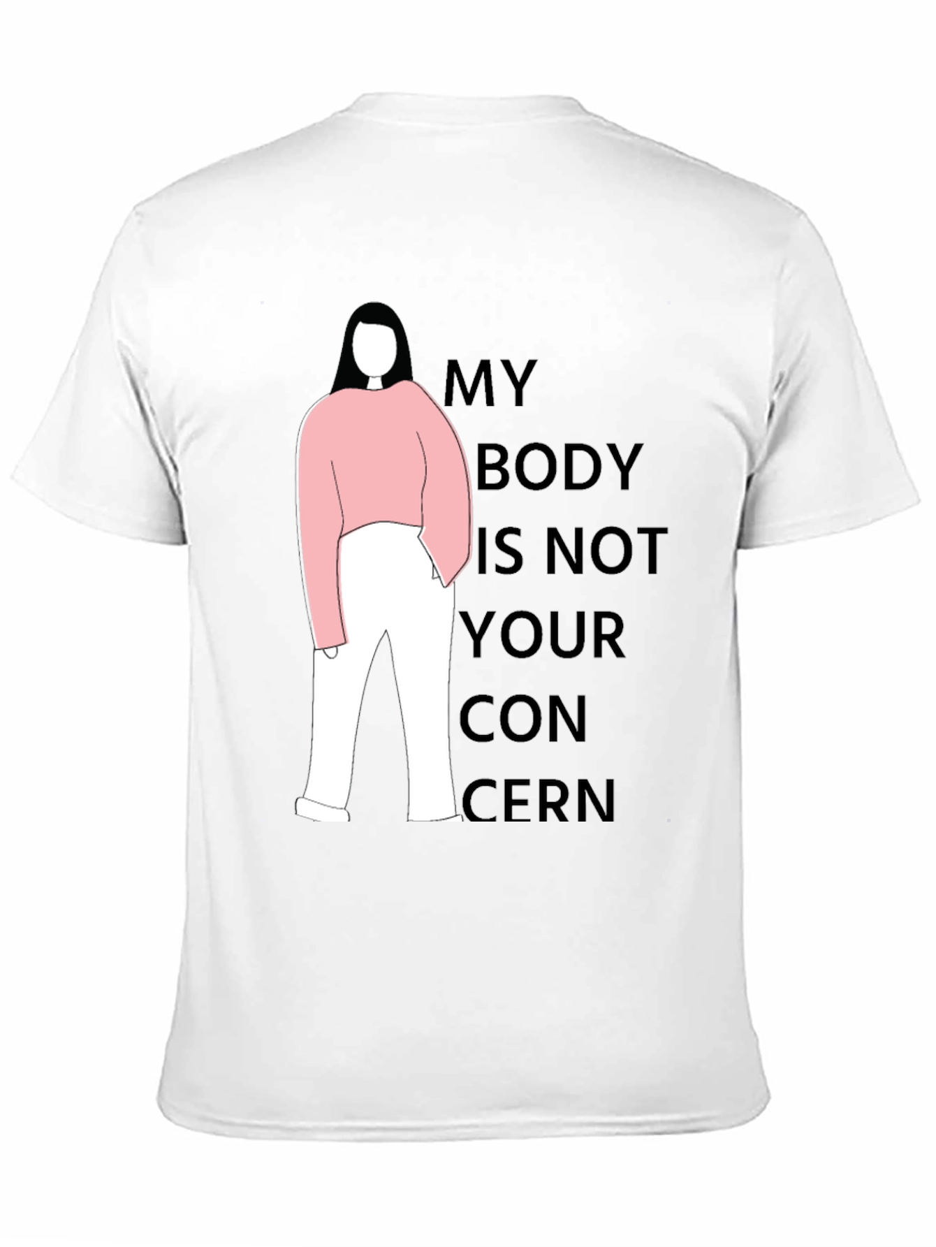 Statement T-Shirt: My Body Is Not Your Concern
