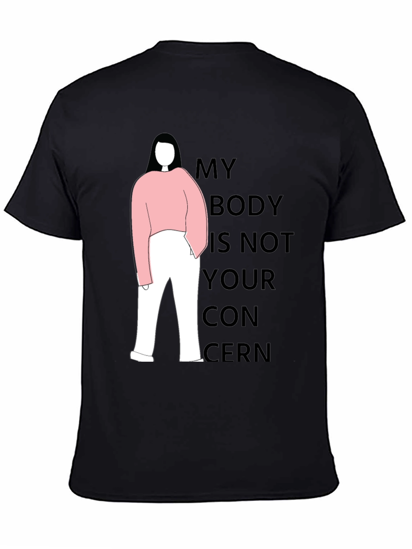 Statement T-Shirt: My Body Is Not Your Concern