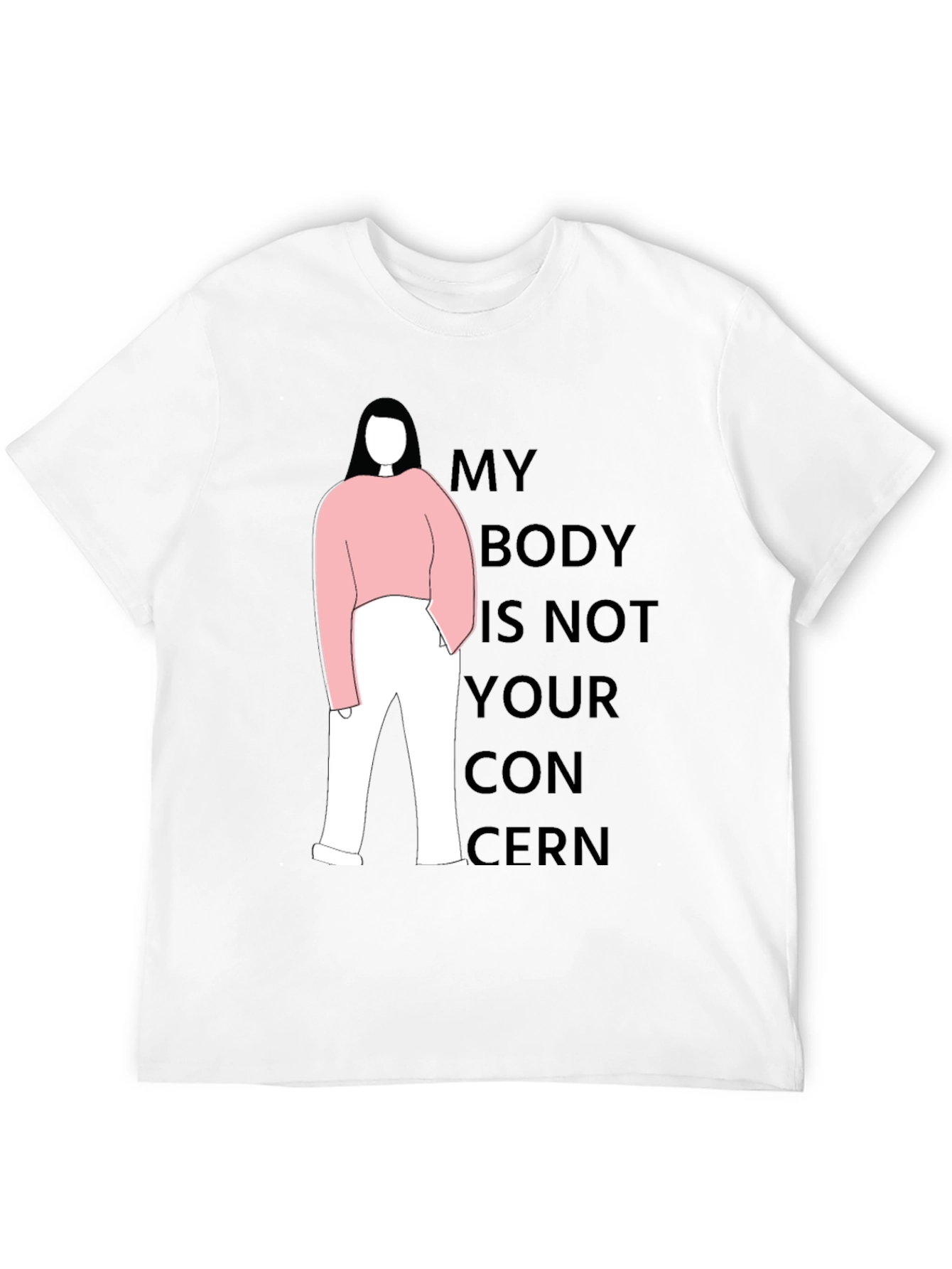 Statement T-Shirt: My Body Is Not Your Concern
