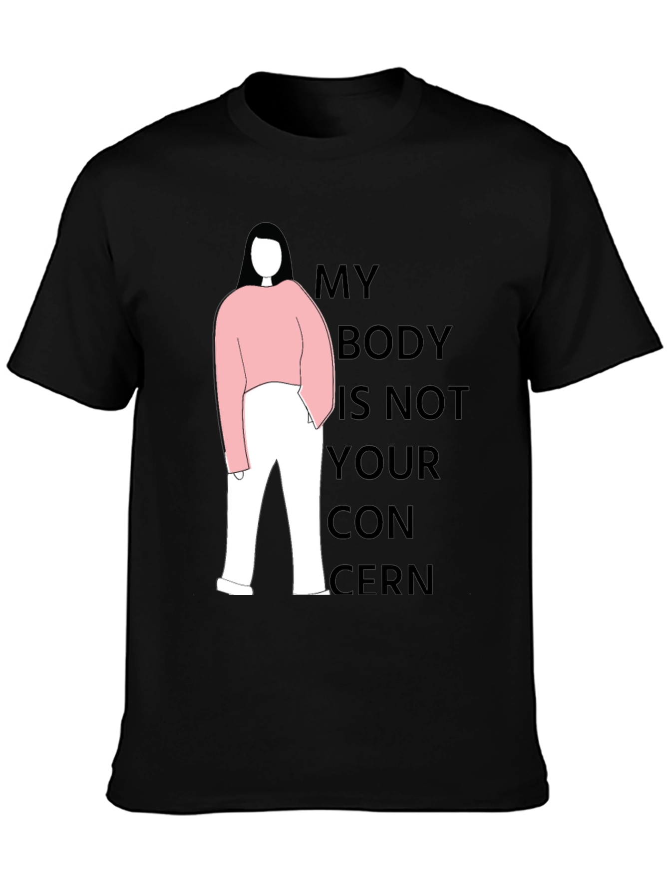 Statement T-Shirt: My Body Is Not Your Concern
