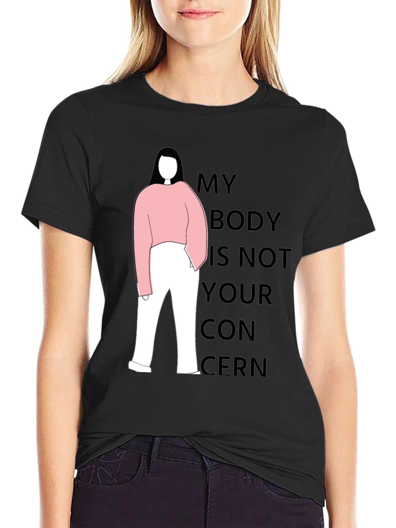 Statement T-Shirt: My Body Is Not Your Concern