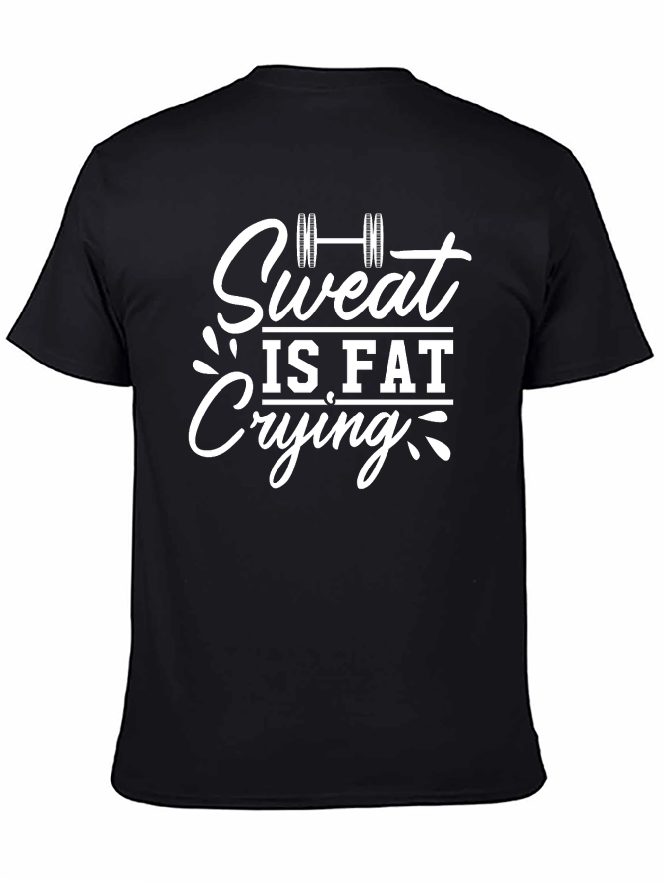 Sweat is Fat Crying Black Graphic Tee