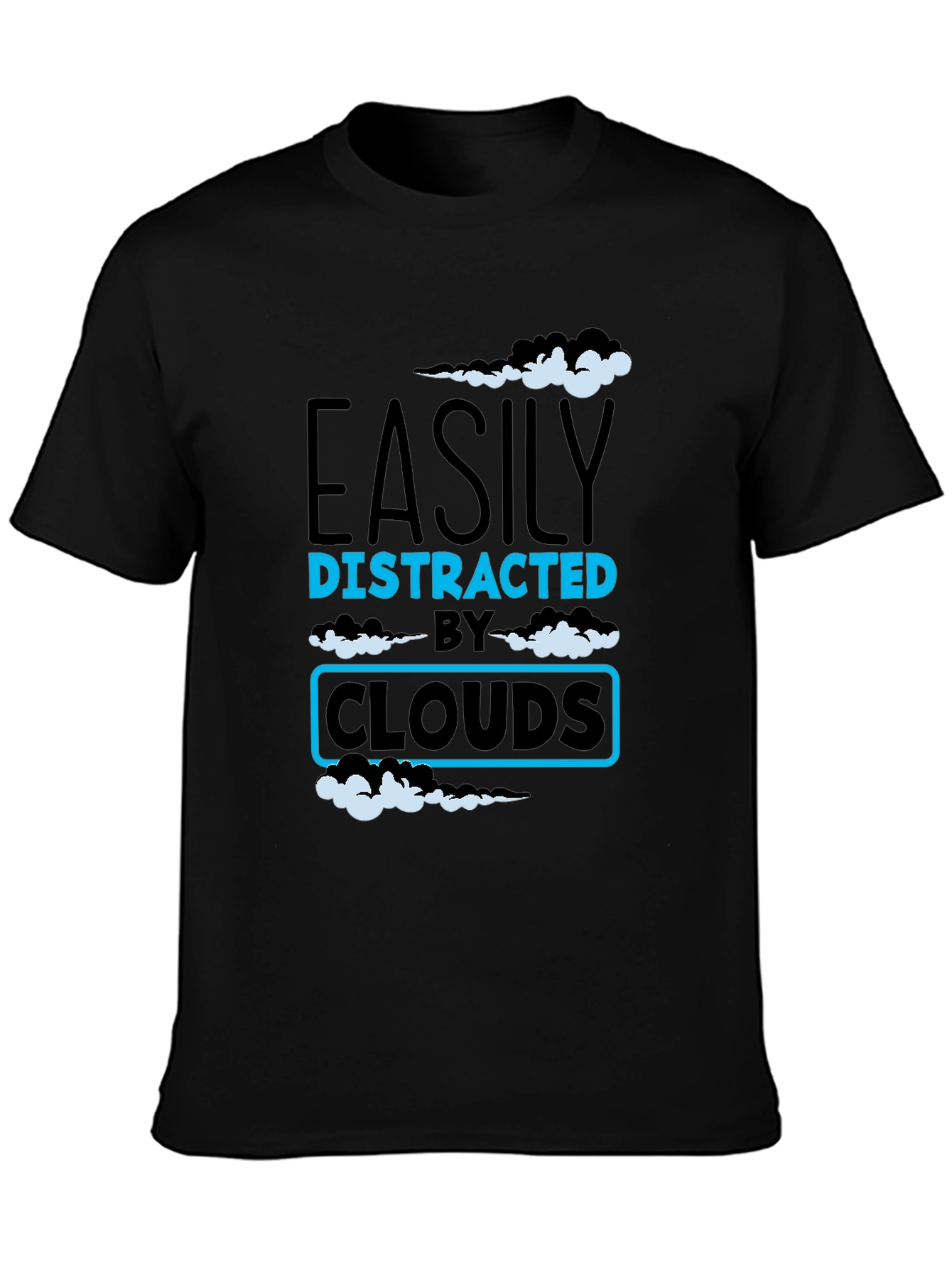 Easily Distracted By Clouds T-Shirt - Novelty Graphic Tee