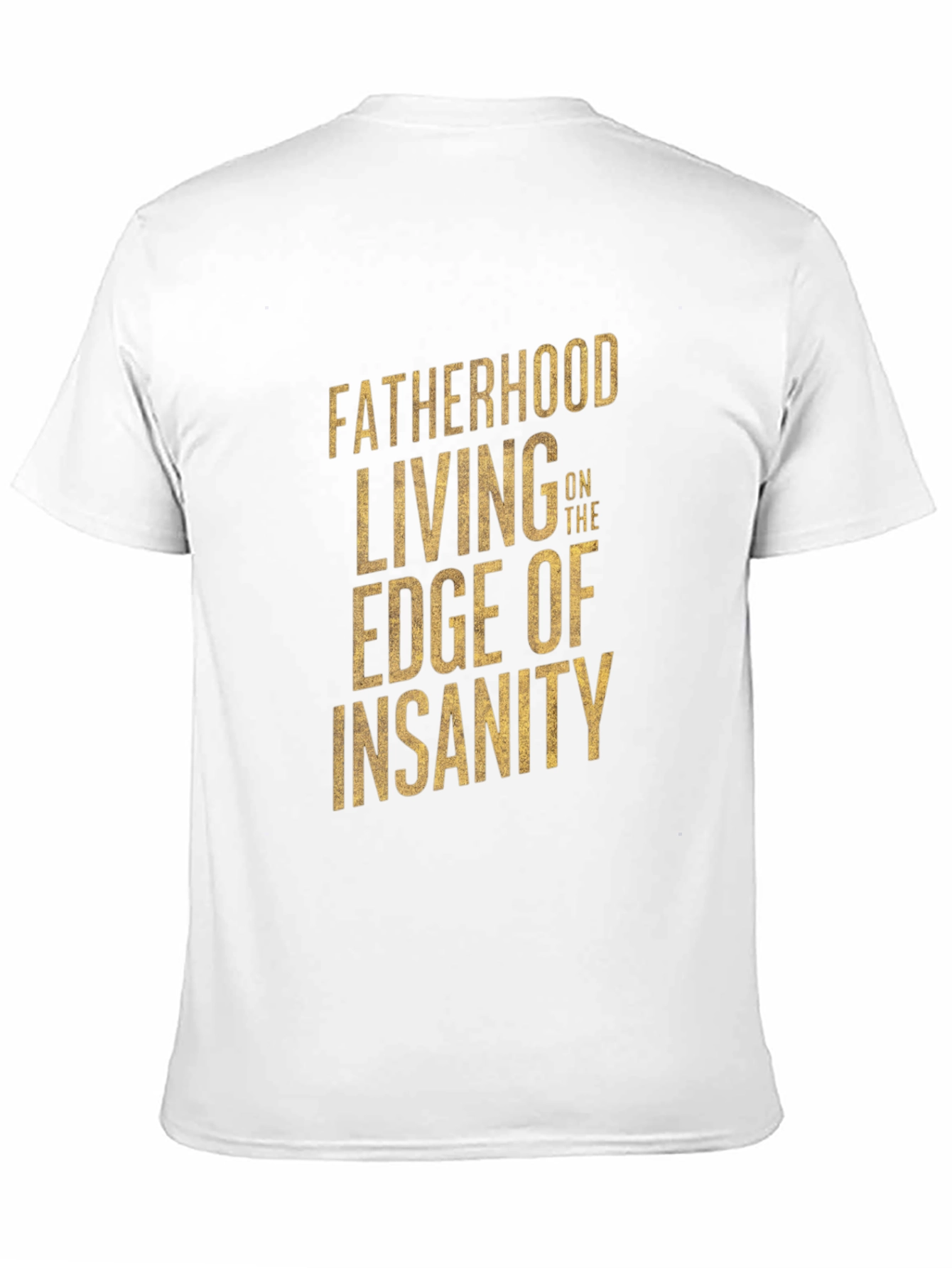 Fatherhood Edge of Insanity Graphic T-Shirt