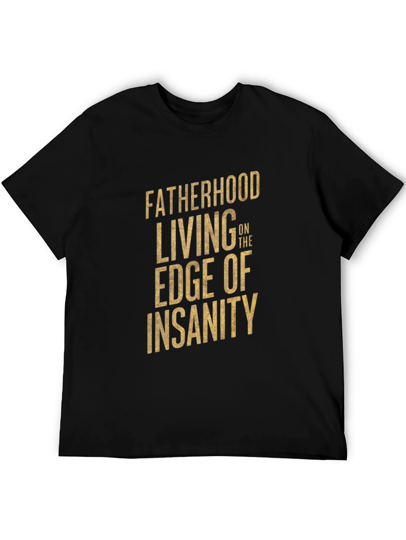 Fatherhood Edge of Insanity Graphic T-Shirt