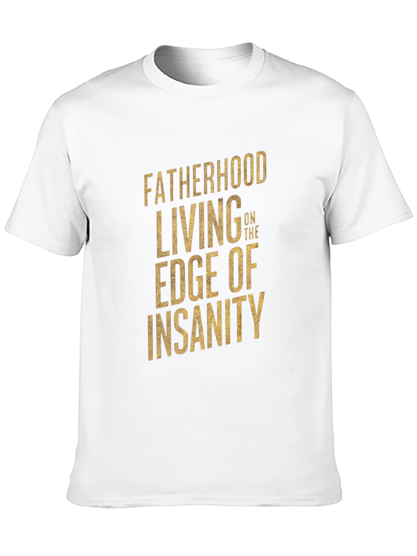 Fatherhood Edge of Insanity Graphic T-Shirt