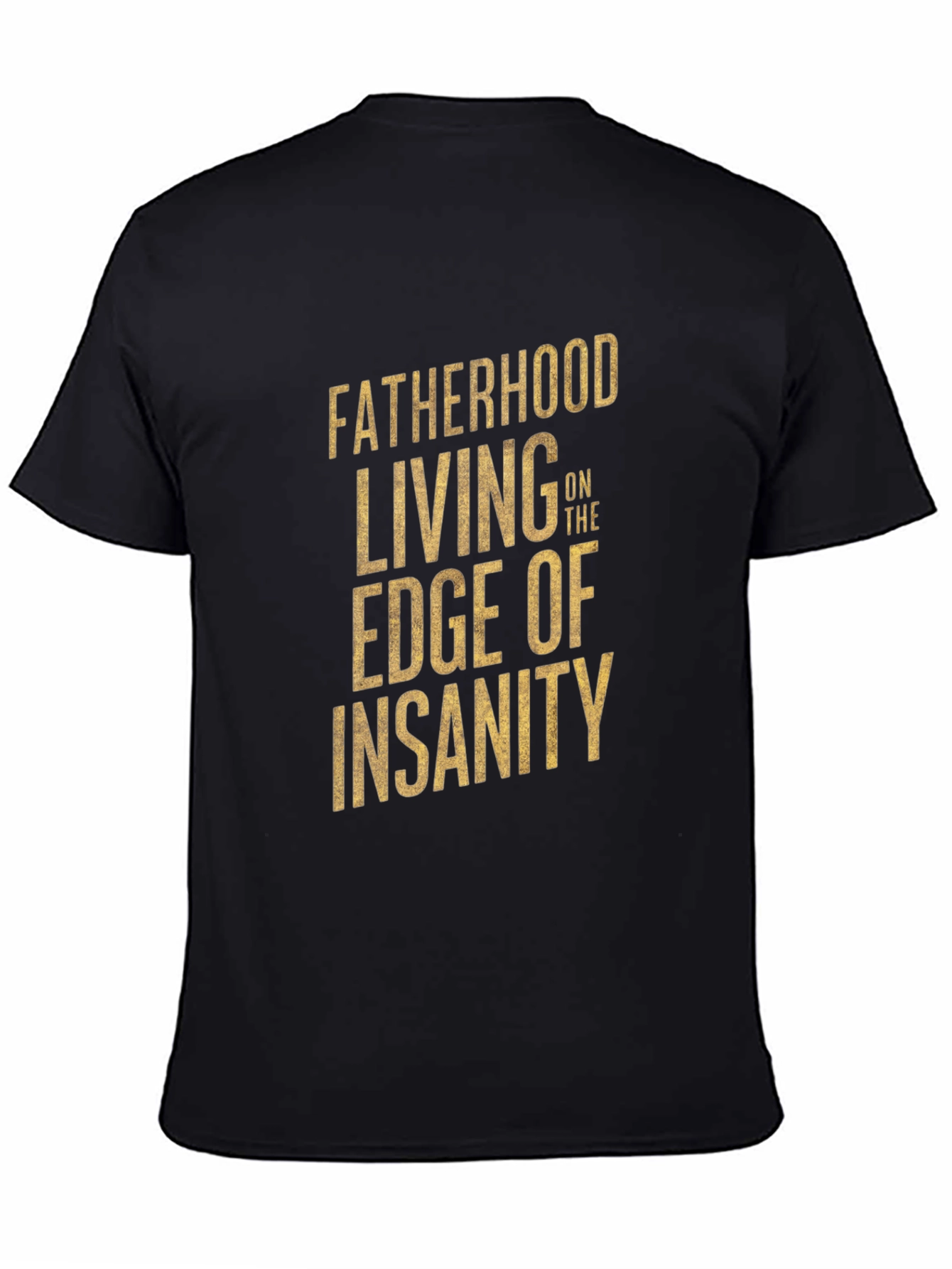 Fatherhood Edge of Insanity Graphic T-Shirt