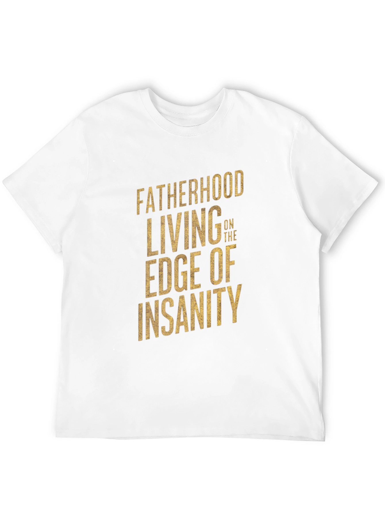 Fatherhood Edge of Insanity Graphic T-Shirt