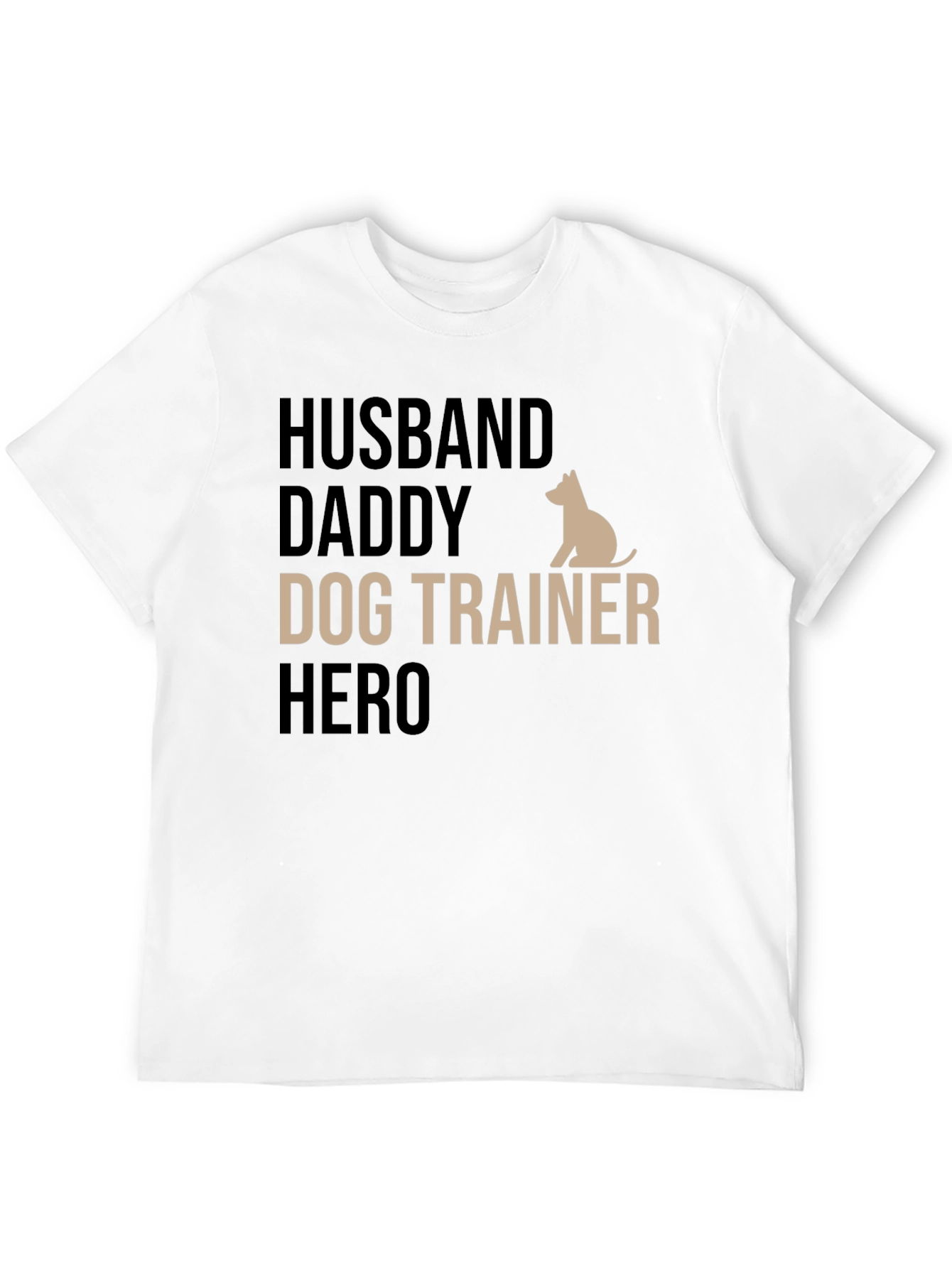 Husband Daddy Dog Trainer Hero T-Shirt