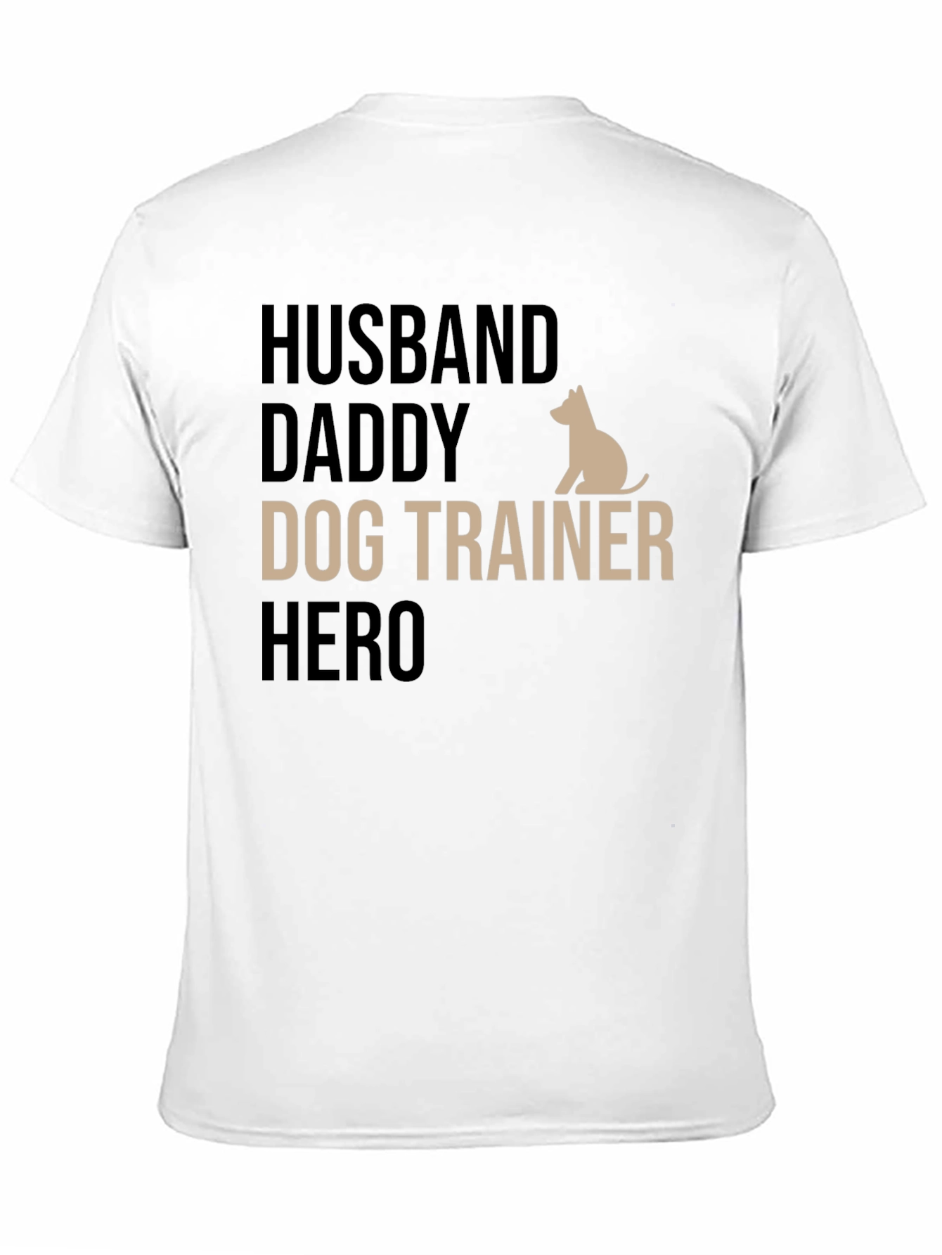 Husband Daddy Dog Trainer Hero T-Shirt