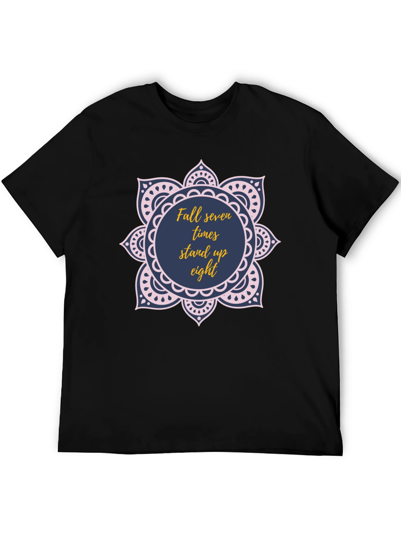 Fall Seven Times Stand Up Eight T-Shirt
