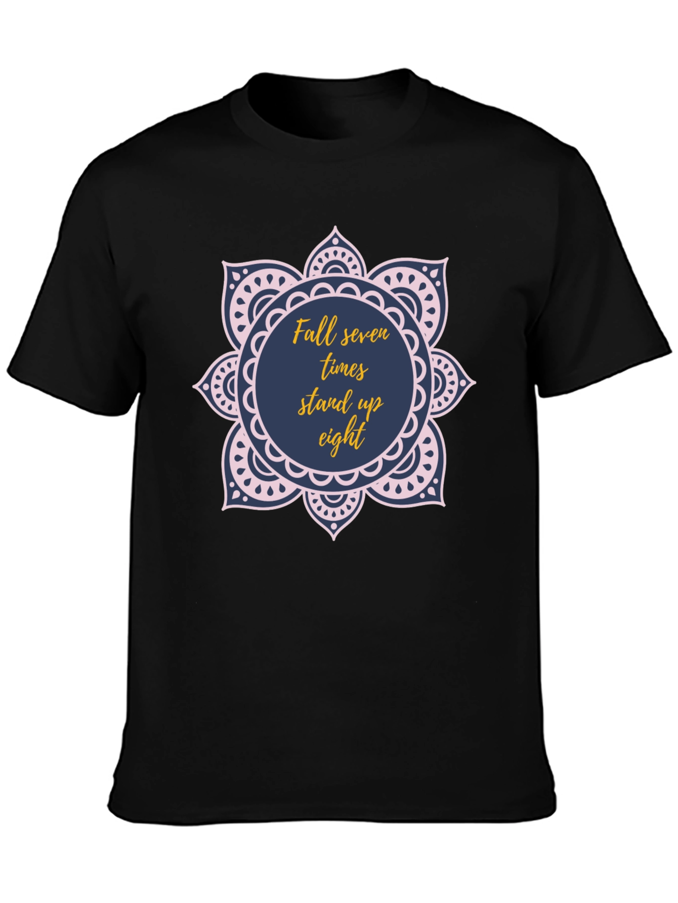 Fall Seven Times Stand Up Eight T-Shirt