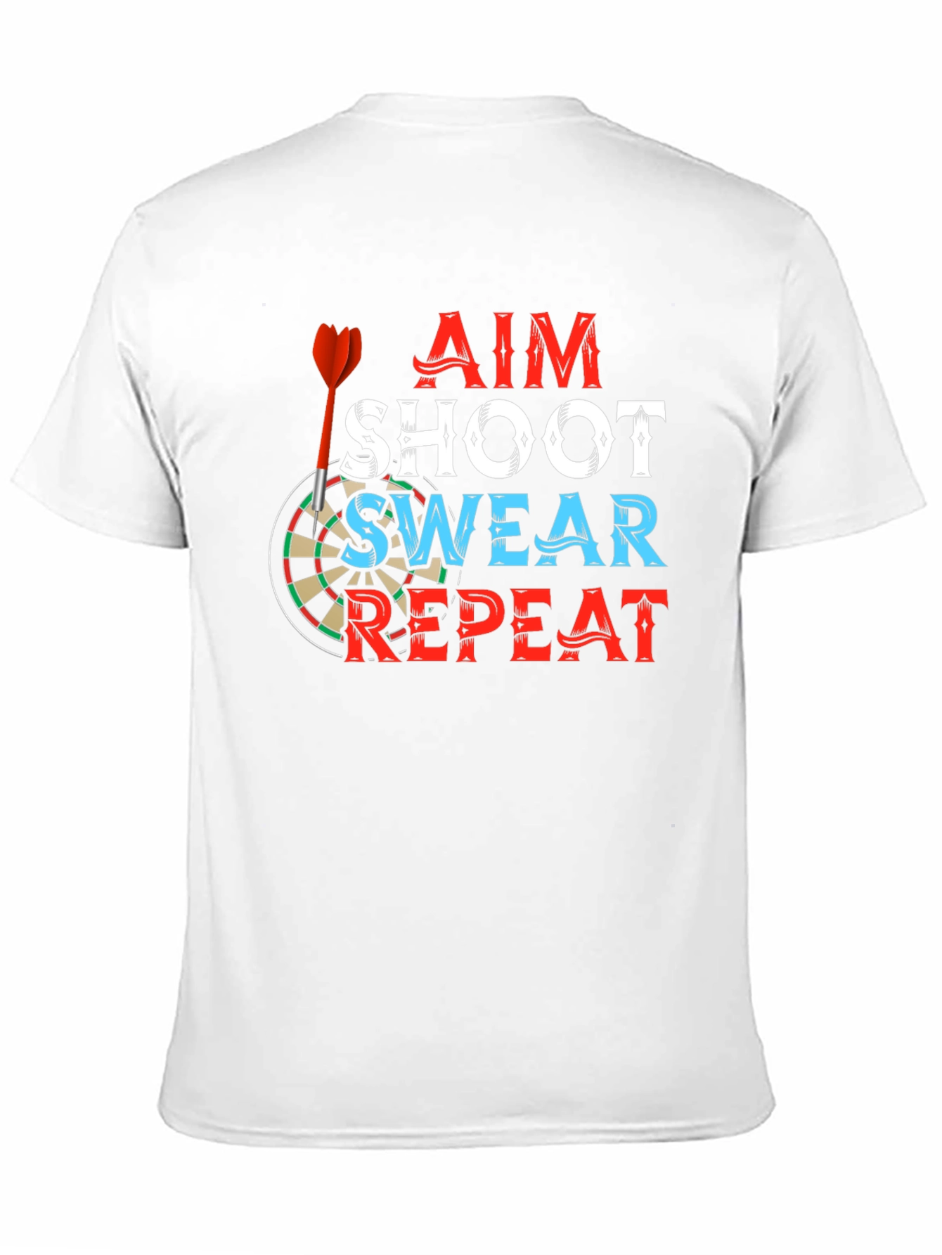 Aim Shoot Swear Repeat T-Shirt Darts Game Tee