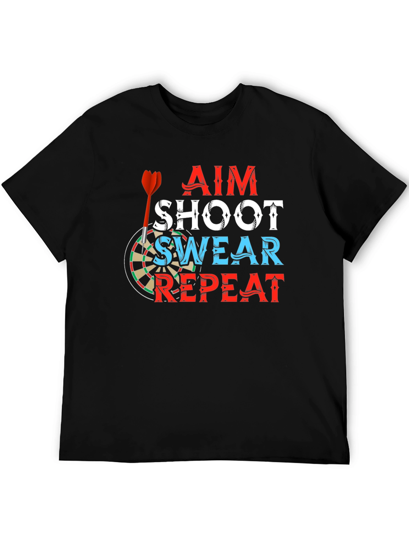 Aim Shoot Swear Repeat T-Shirt Darts Game Tee