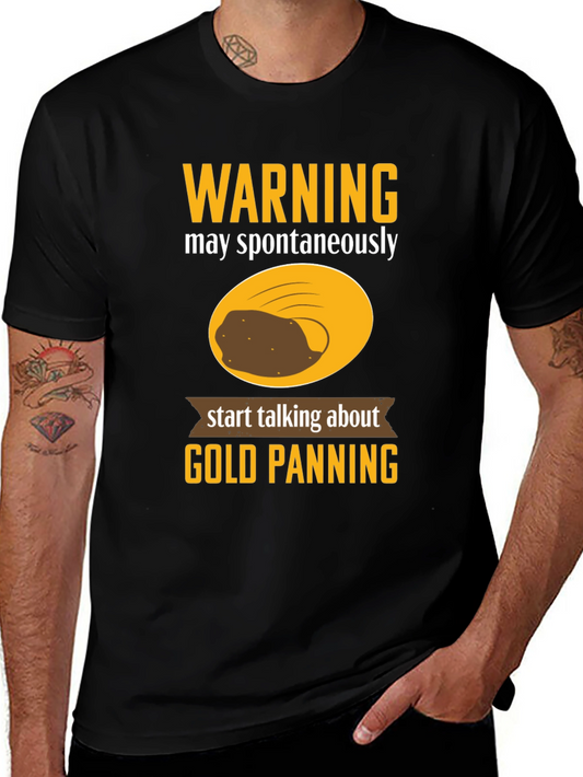 Warning Gold Panning T-Shirt - Spontaneously Talk About