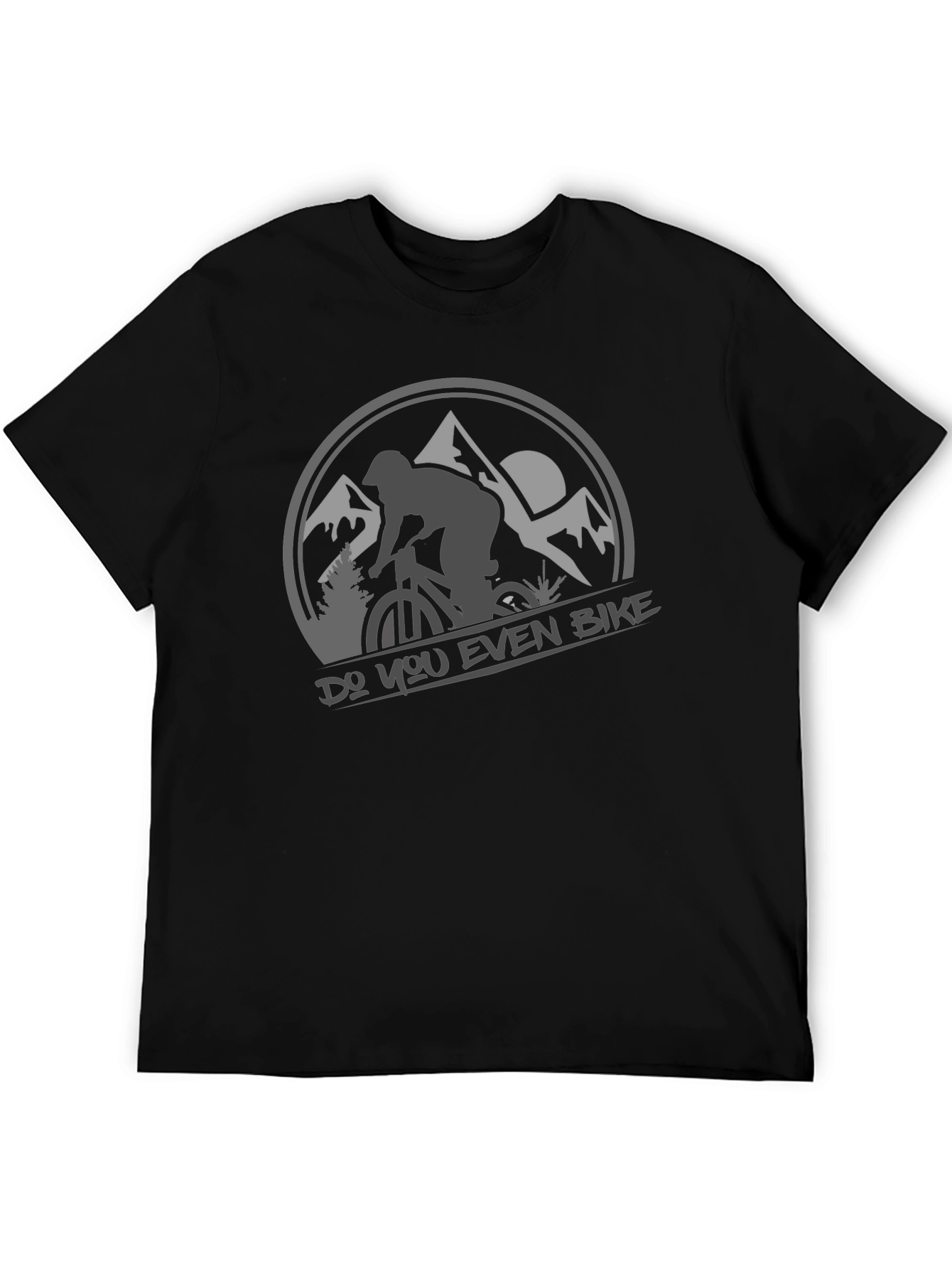 Mountain Biker T-Shirt - Do You Even Bike?