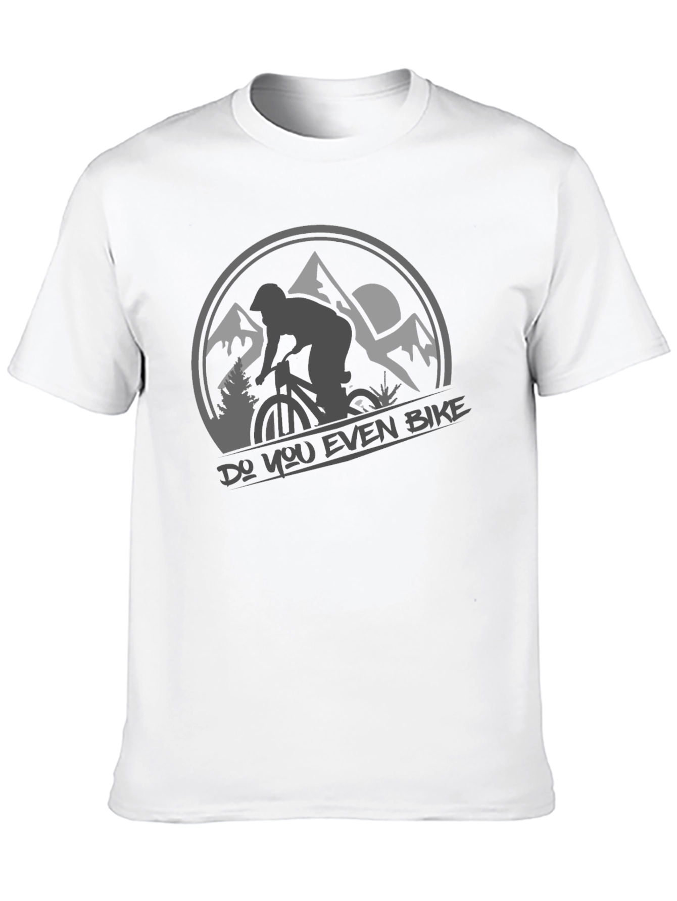 Mountain Biker T-Shirt - Do You Even Bike?